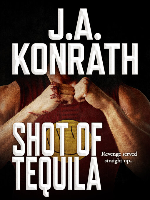 Title details for Shot of Tequila by Jack Kilborn - Available